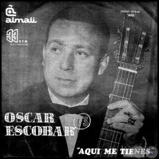 AQUI ME TIENES - OSCAR ESCOBAR - Año 1982